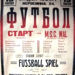 Афіша до матчу “Старт" - MSC “Wal” (угорська частина)
